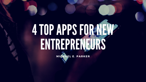 4 Top Apps for New Entrepreneurs