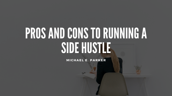 Pros and Cons to Running a Side Hustle