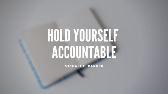 Hold Yourself Accountable
