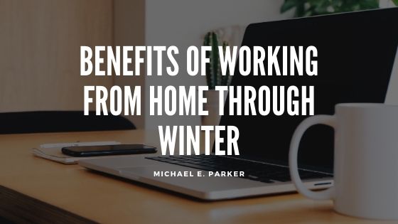Winter Work From Home Michael E Parker