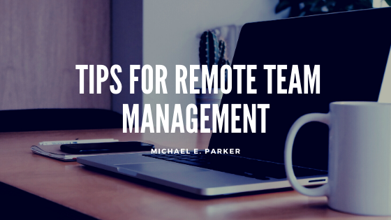 Tips for Remote Team Management