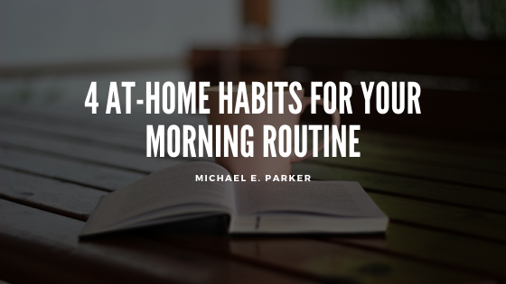 4 At-Home Habits for Your Morning Routine