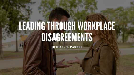 Leading Through Workplace Disagreements