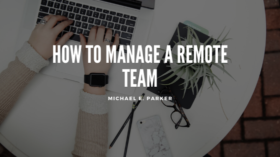 How to Manage a Remote Team