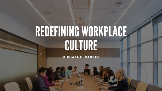 Redefining Workplace Culture