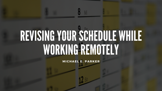 Revising Your Schedule While Working Remotely