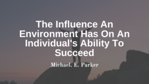 Michael E. Parker Influence